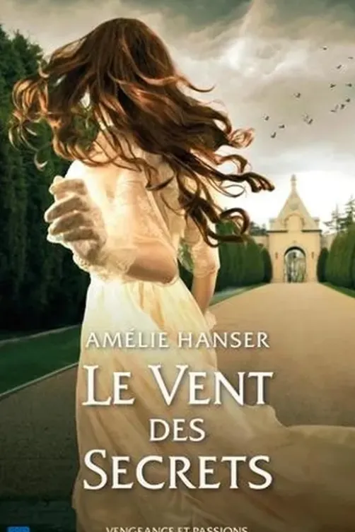 Le vent des secrets, Amélie Hanser