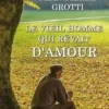 Le vieil homme qui rêvait d'amour, Jean-Pierre Grotti