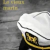 Le vieux marin. Ou Toute la vérité sur les fameuses aventures du commandant Vasco Moscose de Aragao capitaine au long cours, Jorge Amado