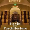 Le vin dans l'architecture. Edition en langues multiples, David Andreu