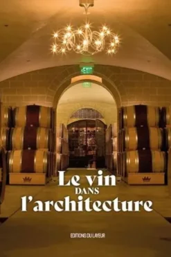 Le vin dans l'architecture. Edition en langues multiples, David Andreu