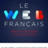 Le Web français. Histoire d'une épopée et de ses pionniers, Sophie Bramly