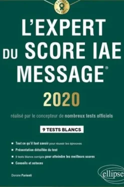 L'expert du Score IAE Message. 9 tests blancs, Edition 2020, Dorone Parienti