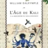 L'âge de Kali. A la rencontre du sous-continent, William Dalrymple