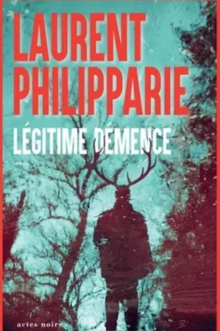Légitime démence, Laurent Philipparie