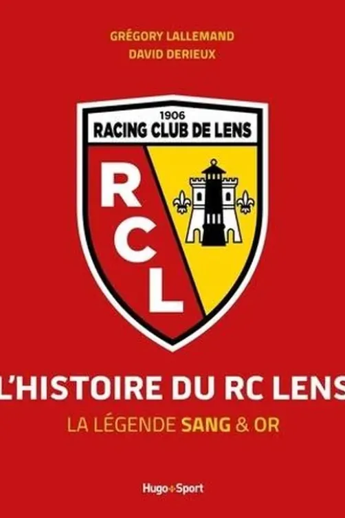 L'histoire du RC Lens. La légende sang & or, Grégory Lallemand