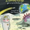 L'histoire du suppositoire qui visait la lune, Alex Vizorek