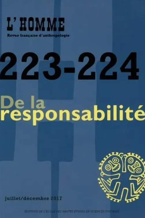 L'Homme N° 223-224, juillet-décembre 2017 : De la responsabilité, Pierre-Cyrille Hautecoeur