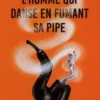 L'homme qui danse en fumant sa pipe, Alarico Cassè