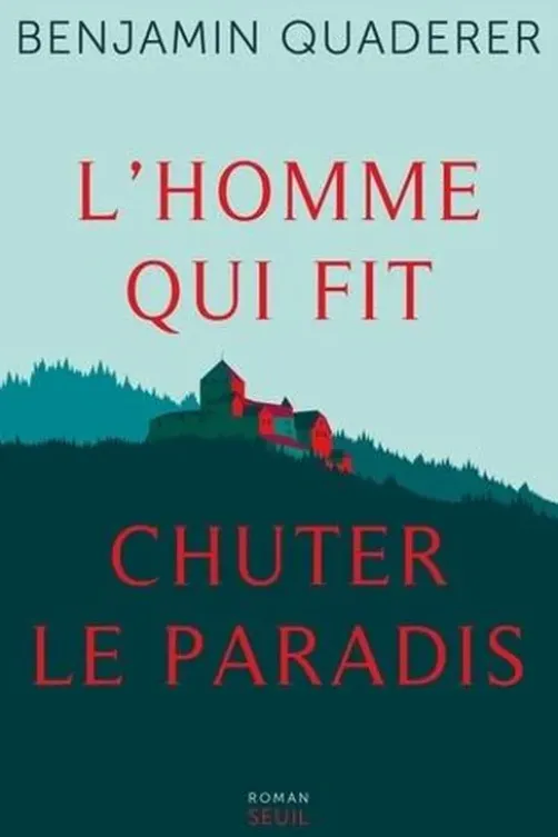 L'homme qui fit chuter le paradis, Benjamin Quaderer