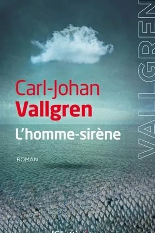 L'homme-sirène, Carl-Johan Vallgren