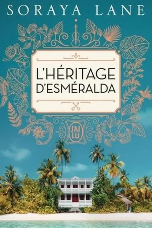L'héritage d'Esméralda, Soraya Lane