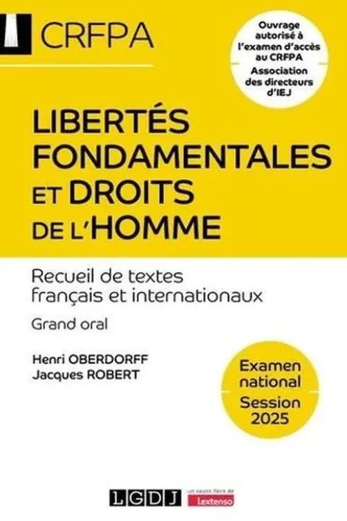 Libertés fondamentales et droits de l'homme. Recueil de textes français et internationaux, Edition 2025, Henri Oberdorff