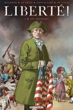Liberté ! Tome 1 : Les Insurgés, Jordan Mechner