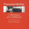 L'identique et le différent, Françoise Héritier
