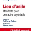 Lieu d'asile. Manifeste pour une autre psychiatrie, Thierry Najman