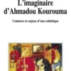 L'imaginaire d'Ahmadou Kourouma. Contours et enjeux d'une esthétique, Jean Ouédraogo
