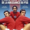 L'incroyable histoire de la naissance du PSG, Julien Froment