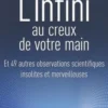 L'infini au creux de votre main. Et 49 autres observations scientifiques insolites et merveilleuses, Marcus Chown