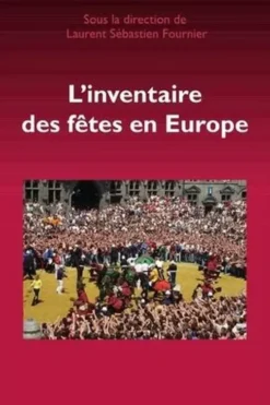 L'inventaire des fêtes en Europe, Laurent Sébastien Fournier