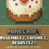 Livre de cuisine officiel Minecraft. Assemblez, cuisinez, dégustez !, Tara Thedharis