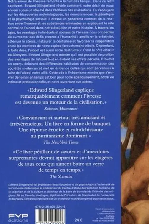 L'ivresse. Comment nous avons bu, dansé et titubé sur le chemin de la civilisation, Edward Slingerland