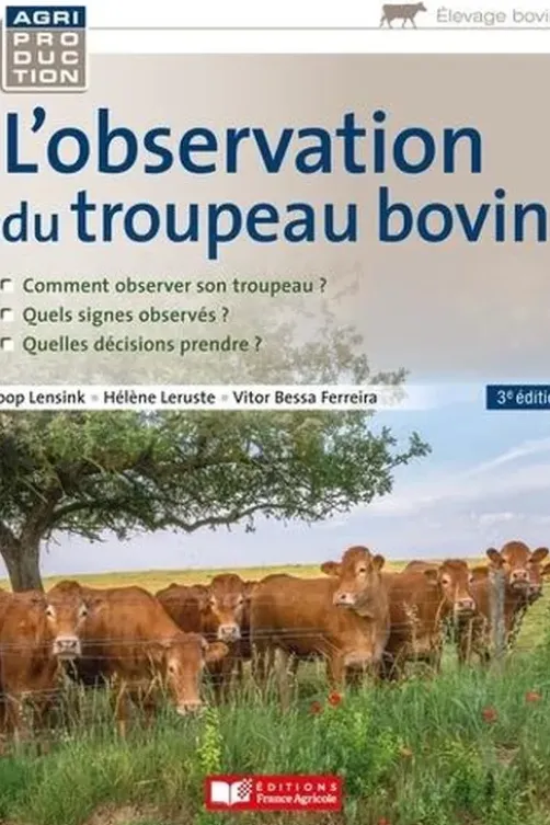 L'observation du troupeau bovin. 3e édition, Joop Lensink