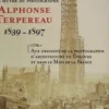 L'oeuvre du photographe Alphonse Terpereau 1839 - 1897. Aux origines de la photographie d'architecture en Gironde et dans le Midi de la France, Florent Miane