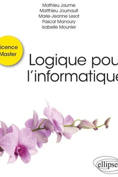 Logique pour l'informatique, Mathieu Jaume