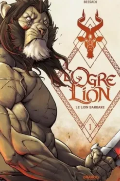 L'Ogre Lion Tome 1 : Le lion barbare, Bruno Bessadi