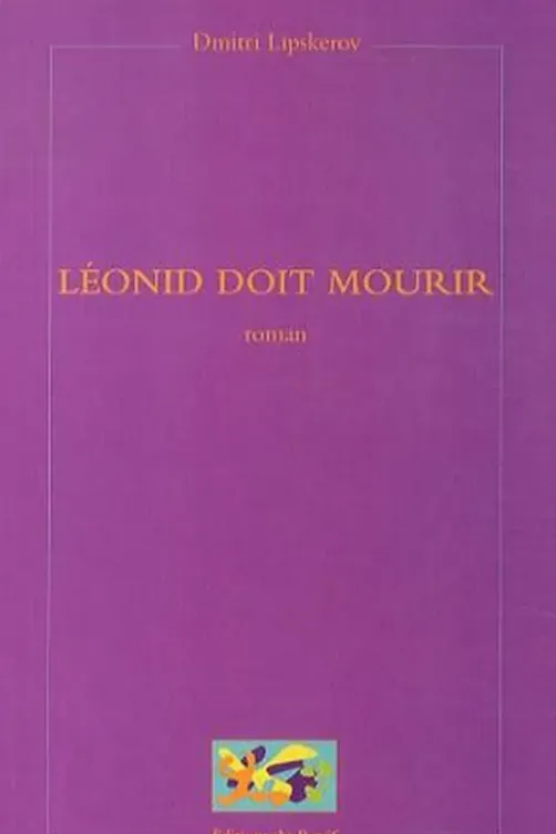 Léonid doit mourir, Dmitri Lipskerov