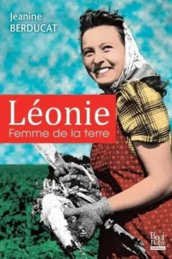 Léonie femme de la terre, Jeanine Berducat