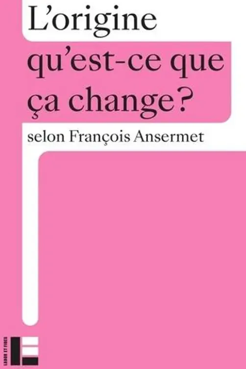 L'origine, François Ansermet