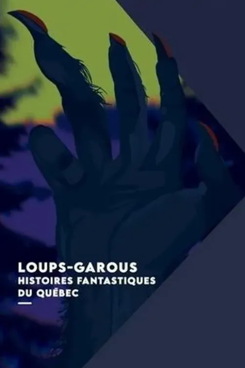 Loups-garous. Histoires fantastiques du Québec, Louvigny de Montigny