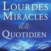 Lourdes, Miracles au quotidien. Ving récits de grâces reçues, 2e édition, Marlene Watkins