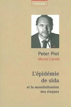 L'épidémie de sida et la mondialisation des risques, Peter Piot