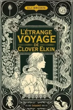 L'étrange voyage de Clover Elkin, Eli Brown