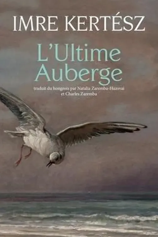 L'Ultime auberge, Imre Kertész