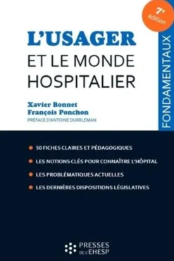 L'usager et le monde hospitalier. 50 fiches pour comprendre, 7e édition, Xavier Bonnet