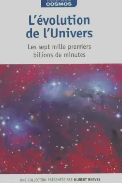 L'évolution de l'univers, Hubert Reeves