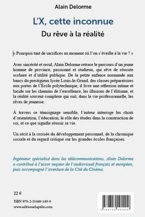 L'X, cette inconnue. Du rêve à la réalité, Alain Delorme