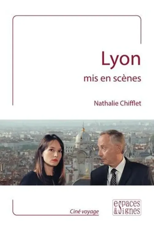 Lyon mis en scènes, Nathalie Chifflet