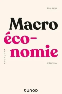 Macroéconomie. 2e édition, Eric Berr