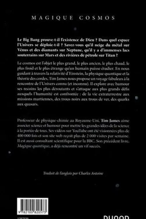 Magique cosmos. Des quarks aux quasars, les secrets de l'Univers, Tim James