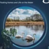 Making Waves. Boats, Floating Homes and Life on the Water, Thames & Hudson