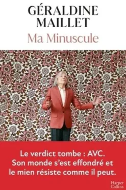 Ma Minuscule, Géraldine Maillet
