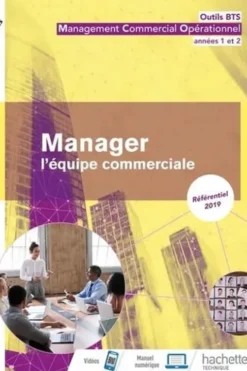 Manager l'équipe commerciale. Outils BTS management commercial opérationnel années 1 et 2, Edition 2019, Sophie Drony