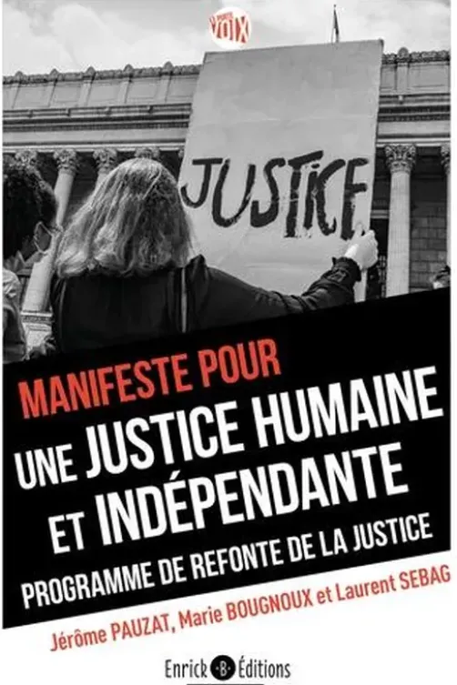 Manifeste pour une justice humaine et indépendante. Programme de refonte de la justice, Jérôme Pauzat