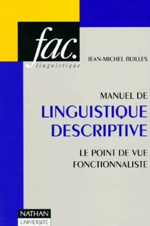 Manuel de linguistique descriptive. Le point de vue fonctionnaliste, Jean-Michel Builles