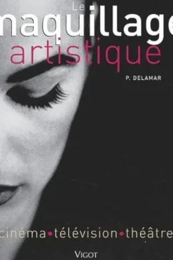Maquillage artistique. Cinéma, Télévision, Théâtre, Pamela Taylor